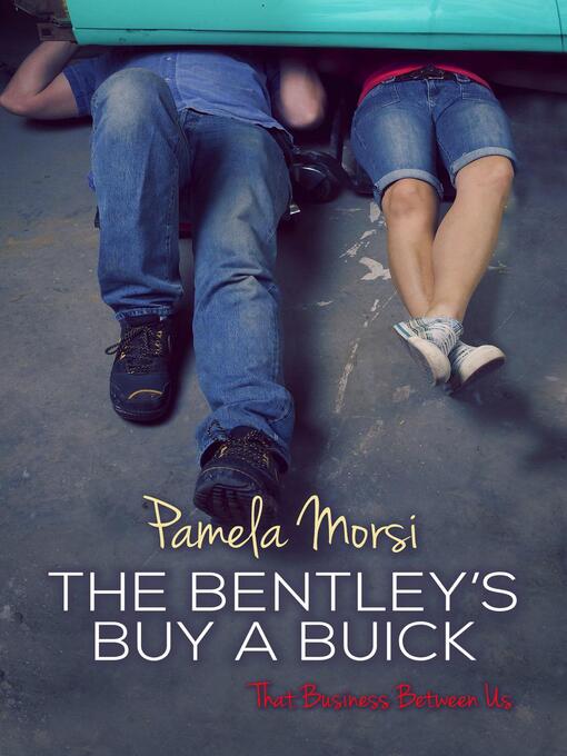 Title details for Bentleys Buy a Buick by Pamela Morsi - Available